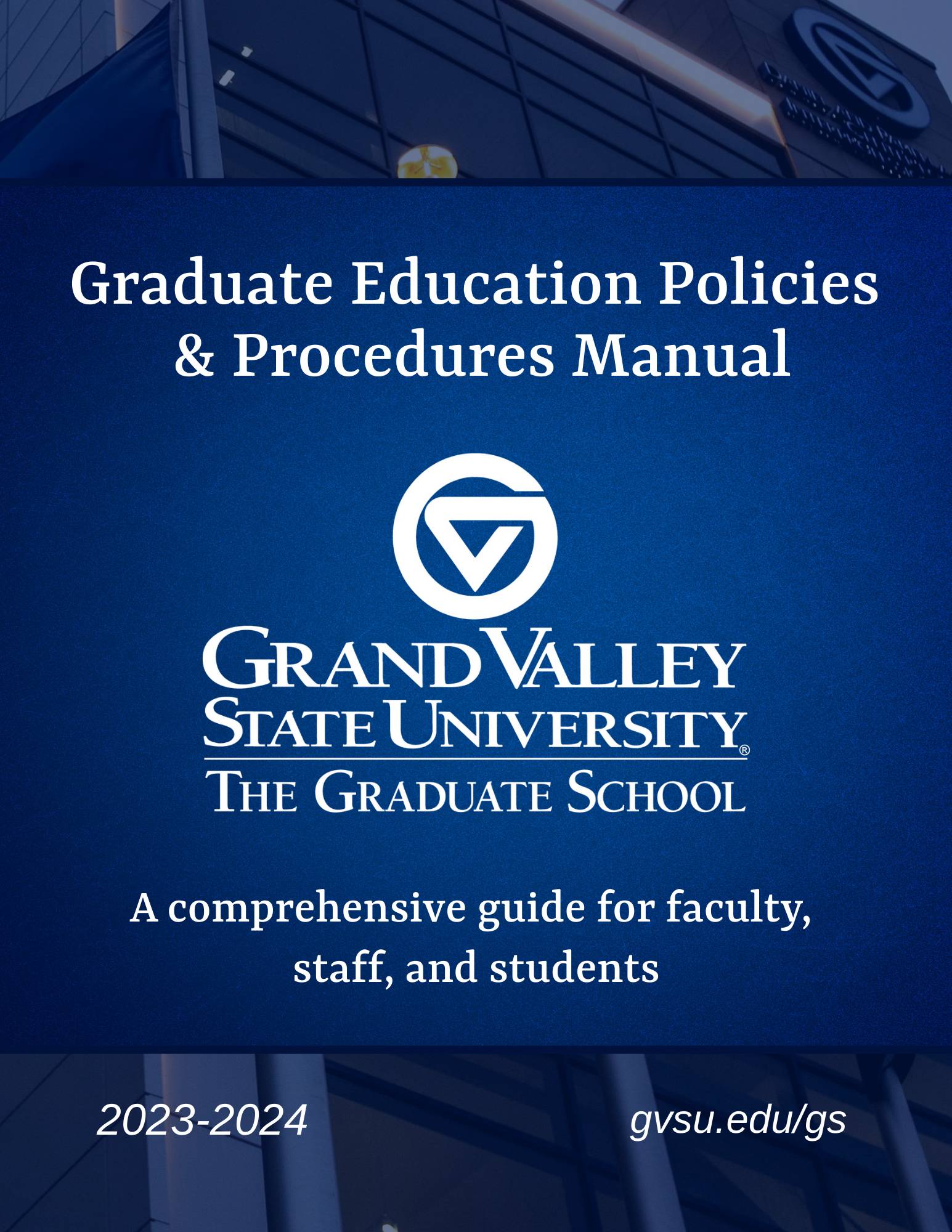 Graduate Education Policies & Procedures Manual 2022-23, The Graduate School, Click to view